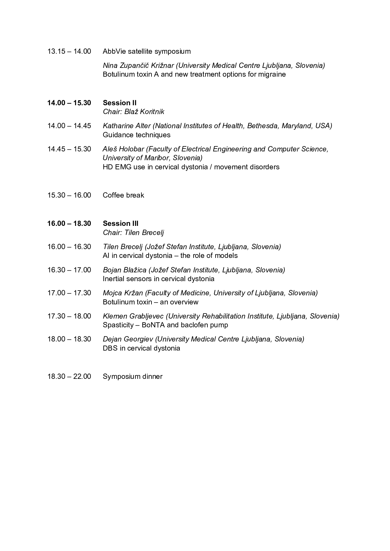  Ljubljana Clinical Neurophysiology Symposium 2024: Active Contribution highlighting new approaches.